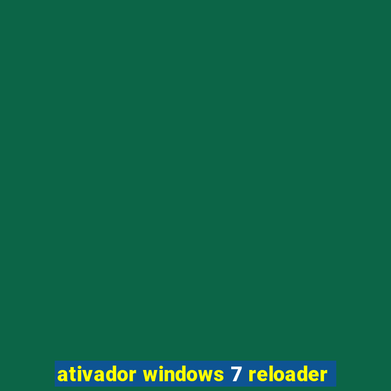 ativador windows 7 reloader